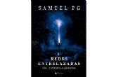 �Redes entrelazadas, vol. 2�, la obra que cierra la bilog�a de Samuel PG