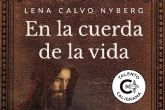 �En la cuerda de la vida�, la apasionante obra de Lena Calvo Nyberg publicada por Editorial Caligrama