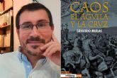 El escritor saguntino Gregorio Muelas sit�a �CAOS. El �guila y la cruz�, entre las novelas hist�ricas m�s vendidas