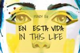 Fenoy EU crea un espacio seguro para que la mujer se sienta entendida ante los problemas de la sociedad contempornea de la mano de su primer libro, 'En esta vida'
