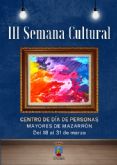 El lunes 18 de marzo comienza la III Semana Cultural del Centro de Da de Mazarrn