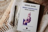 El poeta y periodista Miguel Sande publica en edici�n biling�e (castellano/gallego) su obra �Brindis y desesperaci�n�