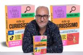 Presentaci�n del libro �Esto es CURIOS�SIMO� de Alfred L�pez