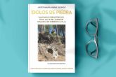 Llega a las libreras dolos de piedra. Santuarios prehistricos, de Javier Ma Navas, sobre este hallazgo arqueolgico