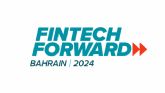 Bahrin se prepara para acoger la 2a edicin de Fintech Forward en octubre