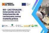 Lactovalor, un proyecto para aprovechar el lactosuero desechado de la produccin del queso artesano