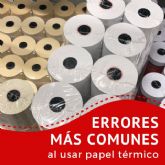 Los errores m�s comunes al usar papel t�rmico