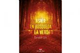 'Asier en bsqueda de la verdad', una obra que invita a los lectores a reflexionar sobre las malas decisiones