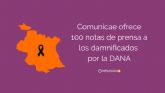 Comunicae apoya a Pymes y ONG afectadas por la DANA ofreciendo la distribucin gratuita de notas de prensa
