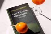 �Eros y el Tit�n posmoderno�, de Pedro Fuentes, un buen libro para regalar
