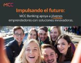 MCC Banking impulsa a jvenes emprendedores con soluciones financieras innovadoras
