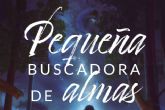 Pequena buscadora de almas; un viaje hacia el autoconocimiento y la plenitud