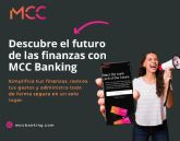 MCC Banking presenta soluciones financieras avanzadas para simplificar las finanzas