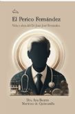Un legado inmortal: la biografa del Dr. Juan Jos Fernndez cobra vida en El Perico Fernndez