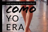 Como yo era, de Jos Adolfo valos Gonzlez; un viaje entre la licantropa, la historia y el destino