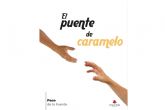El puente de caramelo; una historia de amor real en tiempos inciertos
