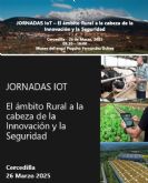 Jornadas IoT 2025: situar el mbito rural a la cabeza de la innovacin y la seguridad