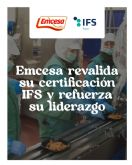 Emcesa revalida su certificaci�n IFS y refuerza su liderazgo alimentario