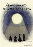 Alacant Desperta presenta el cuento ��rase una vez. Alacant Desperta� por el D�a del Libro