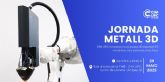 CIM UPC organiza su �Jornada METAL 3D, nuevos equipos, nuevas capacidades�