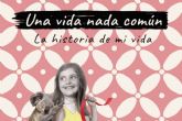 Una vida nada com�n. La historia de mi vida; un testimonio de vida lleno de humor, coraje y humanidad