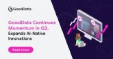 GoodData mantiene su impulso en el segundo trimestre y ampl�a sus innovaciones nativas de IA