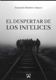 El despertar de los infelices': una reflexin sobre la prdida de la inocencia, del autor madrileno Gonzalo Montes Amayo