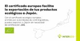 Acuerdo entre la UE y Japn que asegura la continuidad de las exportaciones de productos ecolgicos