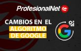 PROFESIONALNET analiza los recientes cambios en el algoritmo de Google y cmo adaptarse sin perder posicionamiento y afectar el SEO