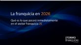 Tormo Franquicias explica qu es lo que pasar inmediatamente en el sector franquicia en 2026