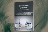 Voces de amor y desamor; Ocho autoras contemporneas exploran las luces y sombras del corazn