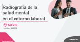 SAVIA presenta la radiografa sobre la salud mental en el entorno laboral