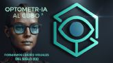 Cione y OPTOMETR-IA AL CUBO3 impulsan la formaci�n que transformar� la �ptica del siglo XXI