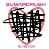 Uevo single de SUGARCRUSH 'Ansiedad Social'