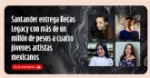 Santander entrega Becas Legacy con ms de un milln de pesos a cuatro jvenes artistas mexicanos