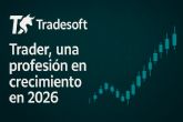 Tradesoft y el trading en 2026: de hobby especulativo a profesión emergente