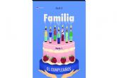 �Familia, parte I; El cumpleanos del escritor Dante S.�; una novela coral sobre la familia elegida y la memoria compartida