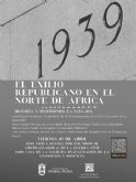 El exilio republicano en el norte de �frica centra en Alhama una jornada de memoria hist�rica con exposici�n y recorrido patrimonial