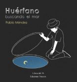 Hu�rfano buscando el mar, de Pablo M�ndez una joya de la poes�a espanola contempor�nea