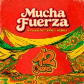 12 Carpas lanza su nuevo single �Mucha Fuerza�