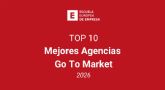 Top 10: mejores agencias go to market de Espana en 2026, seg�n la Escuela Europea de Empresa