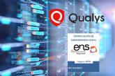 Qualys obtiene la certificaci�n ENS Nivel Alto para su plataforma de gesti�n de ciberriesgos