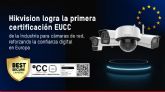 ﻿Hikvision logra la primera certificaci�n EUCC de la industria para c�maras de red, reforzando la confianza digital en Europa