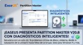 EaseUS lanza una nueva actualizaci�n de su software de administraci�n de particiones: EaseUS Partition Master v20.8 con Diagn�sticos Inteligentes para detectar 13 problemas de disco y mantener la salud del sistema y del disco