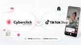 Cyberclick ampl�a su partnership con TikTok siendo TikTok Shop Partner y TikTok Affiliate Partner