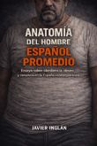 Obedecer, adaptarse, renunciar: el retrato inc�modo del hombre espanol contempor�neo