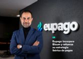 Eupago refuerza su apuesta por Espana con Bizum y acelera su estrategia ib�rica de pagos