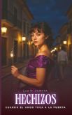 Luz M. Zamora presenta �Hechizos. Cuando el amor toca a la puerta�, una novela sobre el amor, los celos y aquello que no puede forzarse