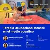 Profesionales de Vithas organizan un Aula Salud de Terapia Ocupacional Infantil acu�tica