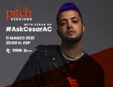 Cesar AC consigue cerca de medio milln de espectadores en las Pitch Music Sessions en Twitter